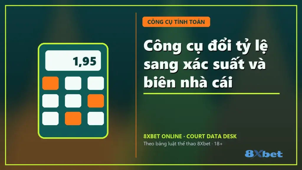 Công cụ đổi tỷ lệ sang xác suất và biên nhà cái trên thẻ sân bóng xanh mòng két và cam
