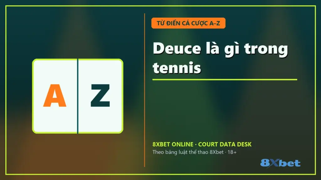 Deuce là gì trong tennis – thẻ sân tennis xanh ngọc cam