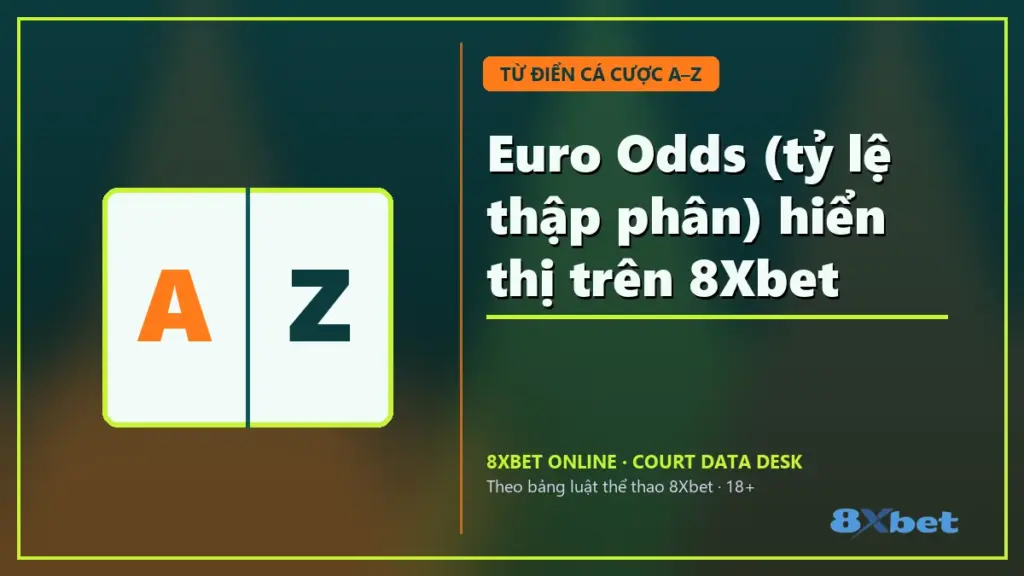 Euro Odds (tỷ lệ thập phân) hiển thị trên 8Xbet trên thẻ sân bóng rổ xanh teal cam