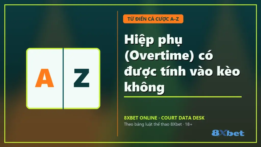 Hiệp phụ (Overtime) có được tính vào kèo không – thẻ sân bóng rổ xanh ngọc cam