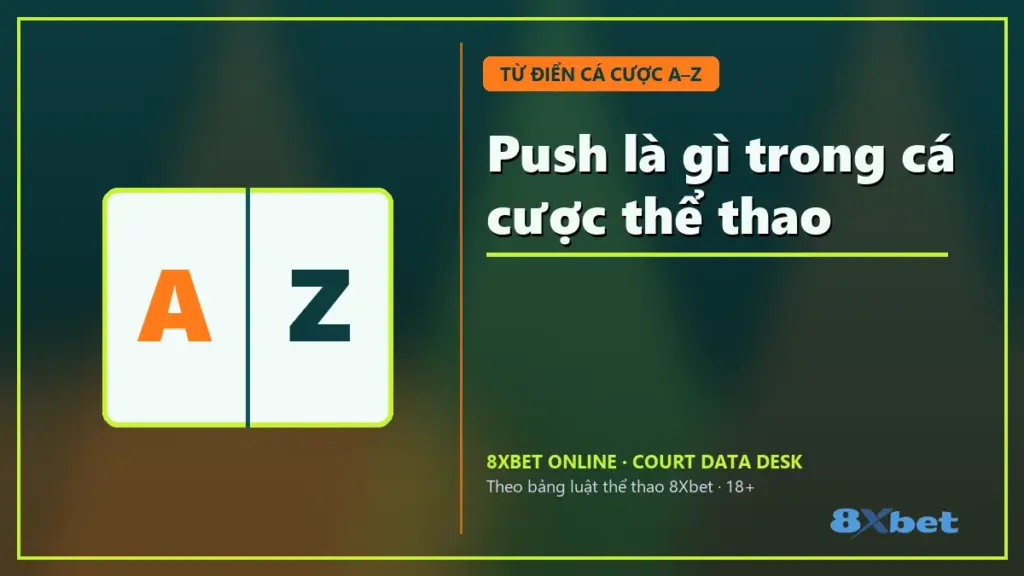 Push là gì trong cá cược thể thao – thẻ sân bóng tông xanh ngọc và cam