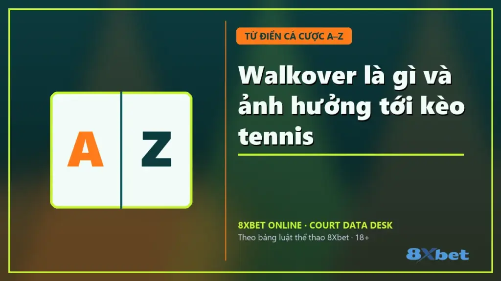 Walkover là gì và ảnh hưởng tới kèo tennis – thẻ sân tennis xanh ngọc cam